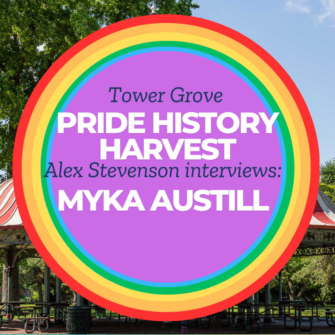 Tower Grove Pride History Harvest Interview with Myka Austill by Alex Stevenson