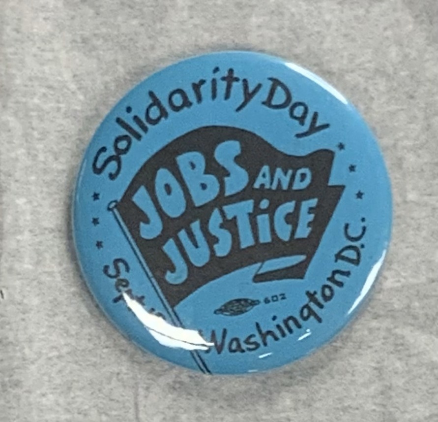 Pro-Labor Button. From the Griot Museum of Black History, Alice Windom Collection.