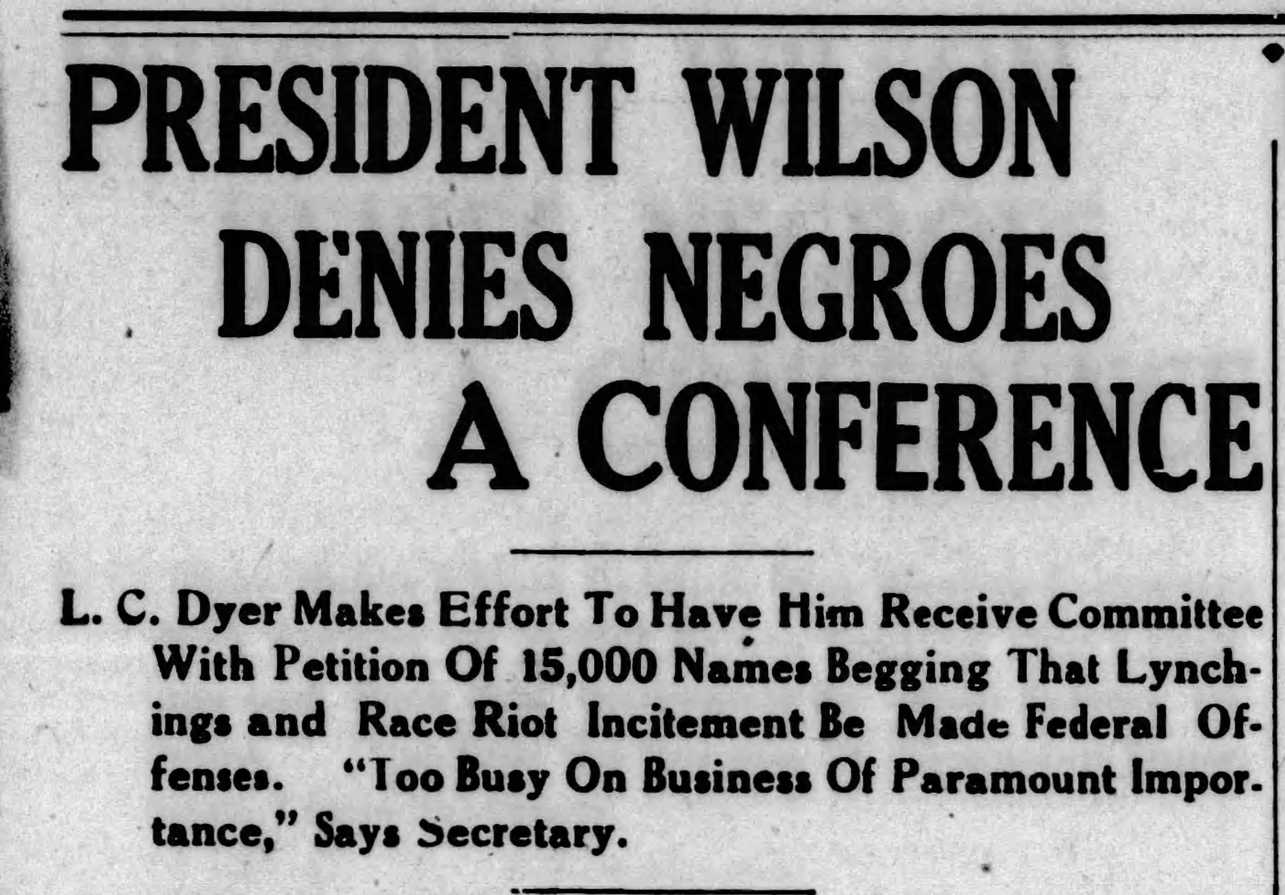 President Wilson Denies Negros a Conference
https://www.newspapers.com/image/957200374/