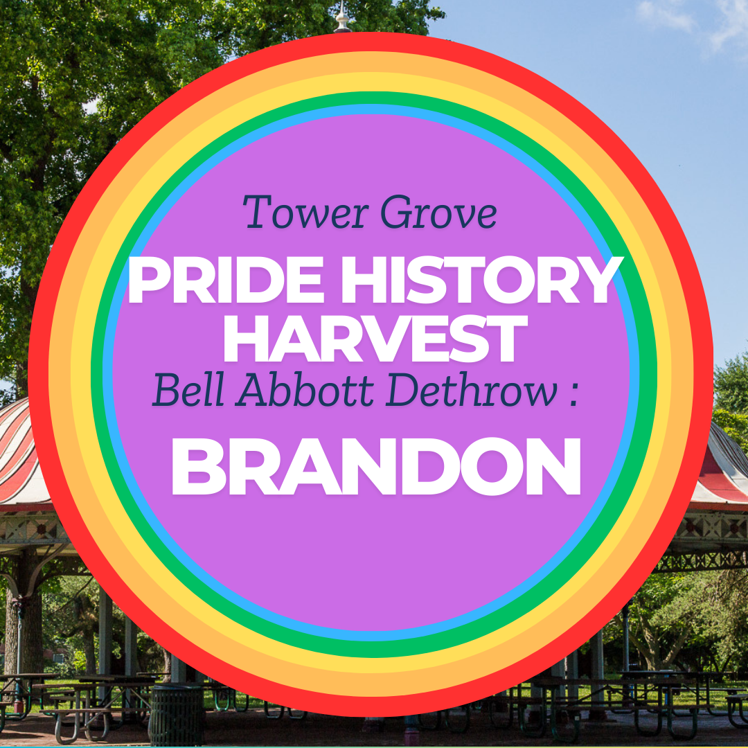 Tower Grove Pride History Harvest Interview with Brandon by Bel Abbott-Dethrow