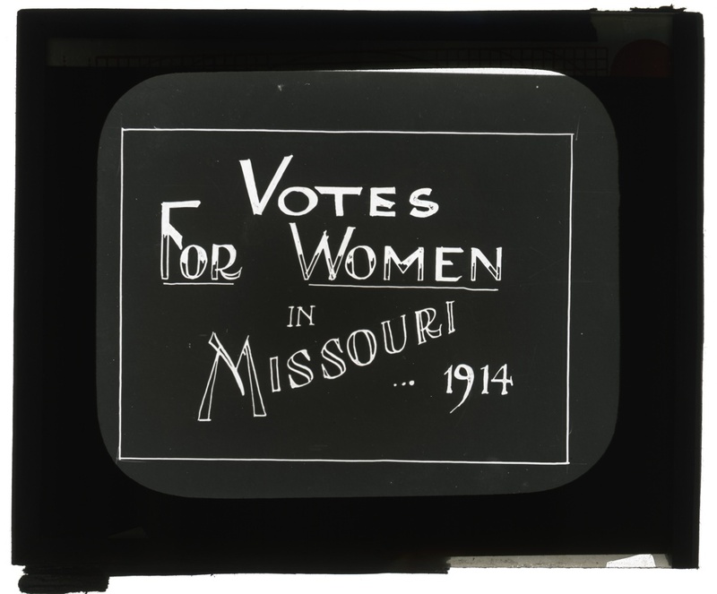 "Votes for Women in Missouri 1914" Lantern Slide
