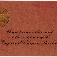 Imperial Chinese Pavilion, Empress Birthday Celebration Invitation, Louisiana Purchase Exposition, 1904 - Admission Ticket